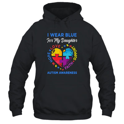 I Wear Blue For My Daughter Autism Awareness Hope Love Support T-Shirt & Hoodie | Teecentury.com