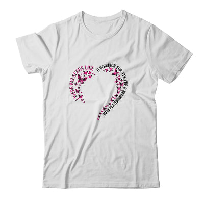 I Wear My Scars Like A Warrior Breast Cancer For Wife Gift T-Shirt & Hoodie | Teecentury.com
