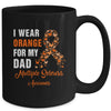 I Wear Orange For My Dad MS Warrior Multiple Sclerosis Mug | teecentury