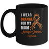 I Wear Orange For My Mom MS Warrior Multiple Sclerosis Mug | teecentury