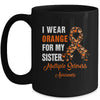 I Wear Orange For My Sister MS Warrior Multiple Sclerosis Mug | teecentury