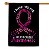 I Wear Pink For Breast Cancer Awareness Flag Survivor Ribbon Flag | Teecentury.com