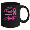 I Wear Pink For My Aunt Breast Cancer Awareness Survivor Mug Coffee Mug | Teecentury.com