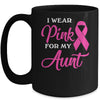 I Wear Pink For My Aunt Breast Cancer Awareness Survivor Mug Coffee Mug | Teecentury.com