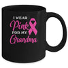 I Wear Pink For My Grandma Breast Cancer Awareness Survivor Mug Coffee Mug | Teecentury.com