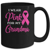 I Wear Pink For My Grandma Breast Cancer Awareness Survivor Mug Coffee Mug | Teecentury.com