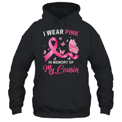 I Wear Pink In Memory Of My Cousin Breast Cancer Awareness Butterflies T-Shirt & Hoodie | Teecentury.com