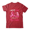I Wear Pink In Memory Of My Cousin Breast Cancer Awareness T-Shirt & Hoodie | Teecentury.com