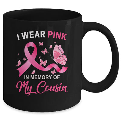 I Wear Pink In Memory Of My Cousin Breast Cancer Awareness Mug Coffee Mug | Teecentury.com