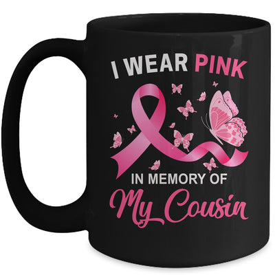 I Wear Pink In Memory Of My Cousin Breast Cancer Awareness Mug Coffee Mug | Teecentury.com