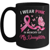 I Wear Pink In Memory Of My Daughter Breast Cancer Awareness Butterflies Mug Coffee Mug | Teecentury.com