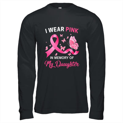 I Wear Pink In Memory Of My Daughter Breast Cancer Awareness T-Shirt & Hoodie | Teecentury.com