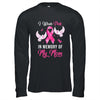 I Wear Pink In Memory Of My Mom Breast Cancer Awareness T-Shirt & Hoodie | Teecentury.com