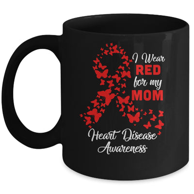 I Wear Red For My Mom Heart Disease Awareness Mug Coffee Mug | Teecentury.com
