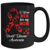 I Wear Red For My Mom Heart Disease Awareness Mug Coffee Mug | Teecentury.com