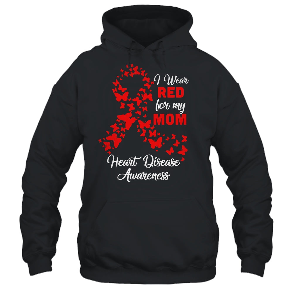 I Wear Red For My Mom Heart Disease Awareness T-Shirt & Hoodie | Teecentury.com