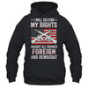 I Will Defend My Right Against Enemies Foreign And Democrat T-Shirt & Hoodie | Teecentury.com
