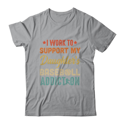 I Work To Support My Daughters Baseball Addiction Vintage T-Shirt & Hoodie | Teecentury.com