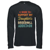 I Work To Support My Daughters Baseball Addiction Vintage T-Shirt & Hoodie | Teecentury.com