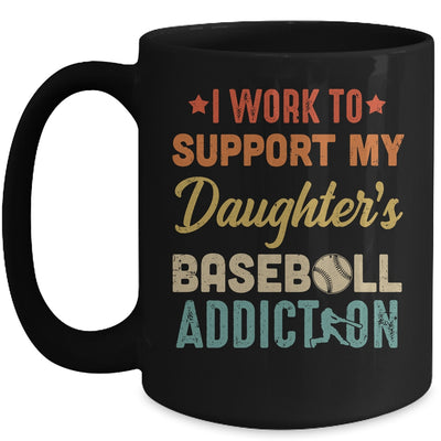 I Work To Support My Daughters Baseball Addiction Vintage Mug Coffee Mug | Teecentury.com