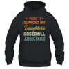 I Work To Support My Daughters Baseball Addiction Vintage T-Shirt & Hoodie | Teecentury.com