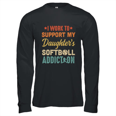 I Work To Support My Daughters Softball Addiction Vintage T-Shirt & Hoodie | Teecentury.com