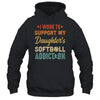 I Work To Support My Daughters Softball Addiction Vintage T-Shirt & Hoodie | Teecentury.com