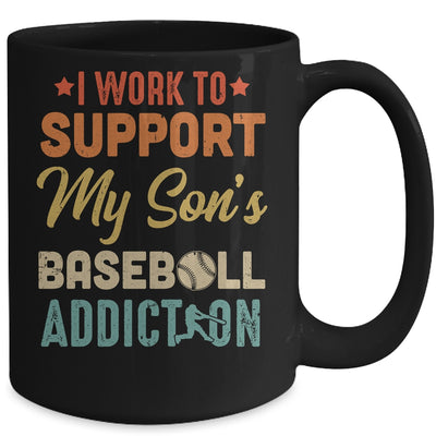 I Work To Support My Sons Baseball Addiction Vintage Mug Coffee Mug | Teecentury.com