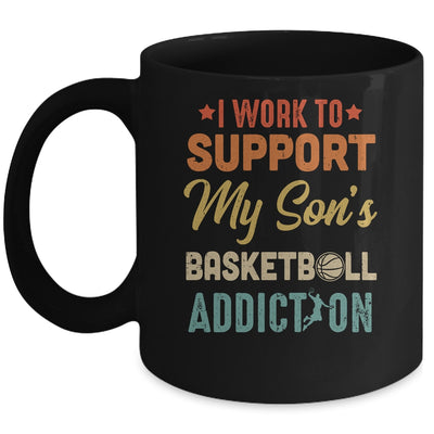 I Work To Support My Sons Basketball Addiction Vintage Mug Coffee Mug | Teecentury.com