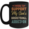 I Work To Support My Sons Basketball Addiction Vintage Mug Coffee Mug | Teecentury.com