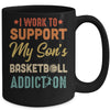 I Work To Support My Sons Basketball Addiction Vintage Mug Coffee Mug | Teecentury.com