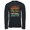 I Work To Support My Sons Football Addiction Vintage T-Shirt & Hoodie | Teecentury.com