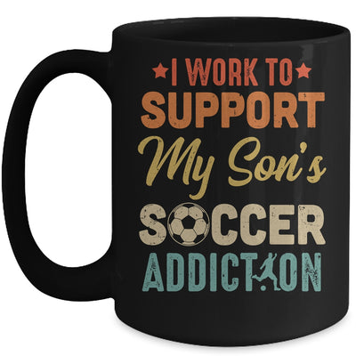 I Work To Support My Sons Soccer Addiction Vintage Mug Coffee Mug | Teecentury.com