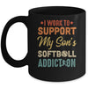 I Work To Support My Sons Softball Addiction Vintage Mug Coffee Mug | Teecentury.com