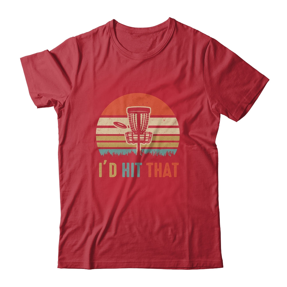 I'd Hit That Disc Golf Vintage Sunset Funny Father's Day Shirt & Hoodie | teecentury