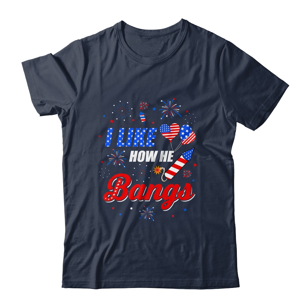 I like How He Bangs Fireworks Funny Couple 4th Of July Shirt & Tank Top | teecentury