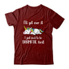 I'll Get Over It I Just Need To Be Dramatic First Unicorn Gift T-Shirt & Hoodie | Teecentury.com