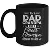 I'm A Dad Grandpa And A Great Grandpa Nothing Scares Me Mug Coffee Mug | Teecentury.com