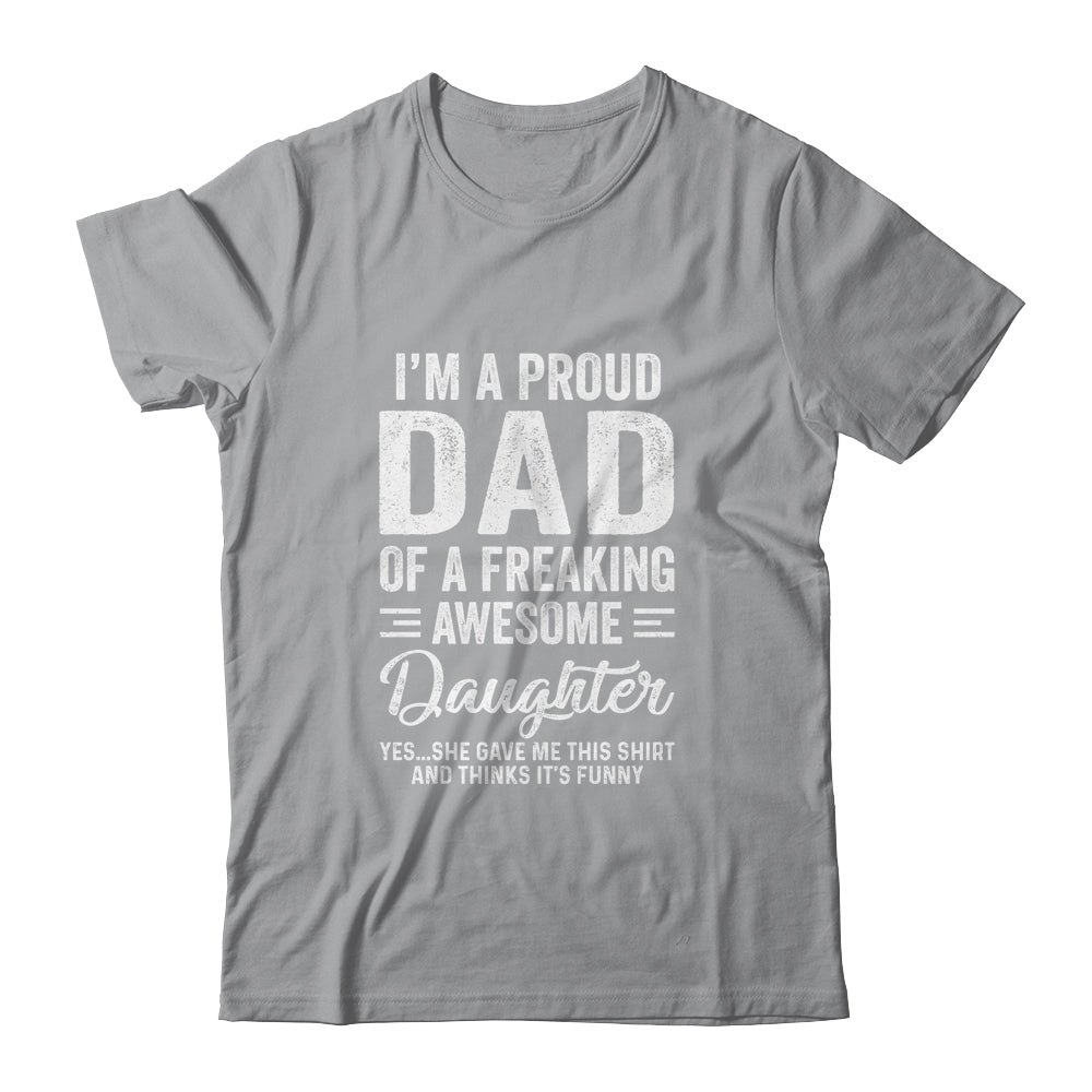 I'm A Dad Of An Awesome Daughter Fathers Day T-Shirt & Hoodie | Teecentury.com