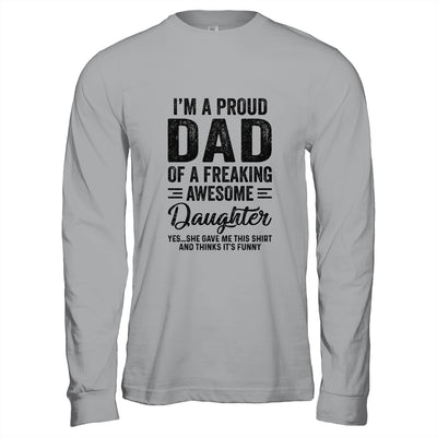 I'm A Dad Of An Awesome Daughter Funny Fathers Day T-Shirt & Hoodie | Teecentury.com