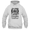 I'm A Dad Of An Awesome Daughter Funny Fathers Day T-Shirt & Hoodie | Teecentury.com