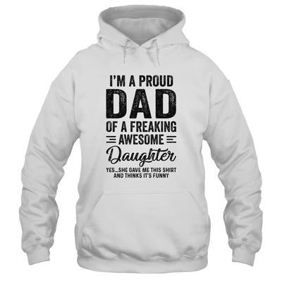 I'm A Dad Of An Awesome Daughter Funny Fathers Day T-Shirt & Hoodie | Teecentury.com