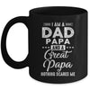 I'm A Dad Papa And A Great Papa Nothing Scares Me Mug Coffee Mug | Teecentury.com