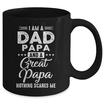 I'm A Dad Papa And A Great Papa Nothing Scares Me Mug Coffee Mug | Teecentury.com