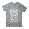 I'm A Dad Papaw And A Great Papaw Nothing Scares Me T-Shirt & Hoodie | Teecentury.com