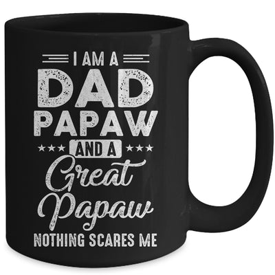 I'm A Dad Papaw And A Great Papaw Nothing Scares Me Mug Coffee Mug | Teecentury.com