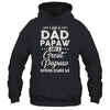 I'm A Dad Papaw And A Great Papaw Nothing Scares Me T-Shirt & Hoodie | Teecentury.com