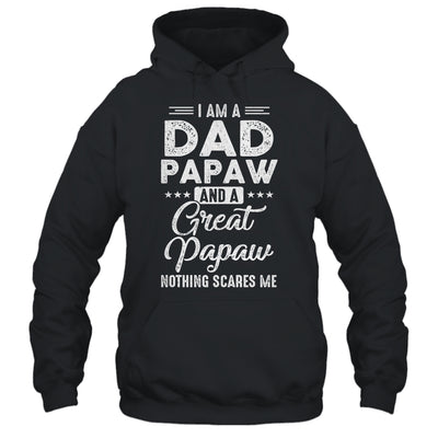 I'm A Dad Papaw And A Great Papaw Nothing Scares Me T-Shirt & Hoodie | Teecentury.com