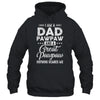 I'm A Dad Pawpaw And A Great Pawpaw Nothing Scares Me T-Shirt & Hoodie | Teecentury.com