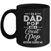I'm A Dad Pop And A Great Pop Nothing Scares Me Mug Coffee Mug | Teecentury.com